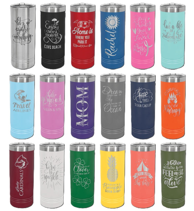 Skinny Tumblers